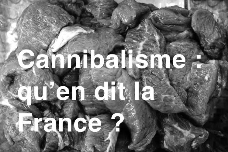 Pénal. Cannibalisme : qu’en dit la France ?