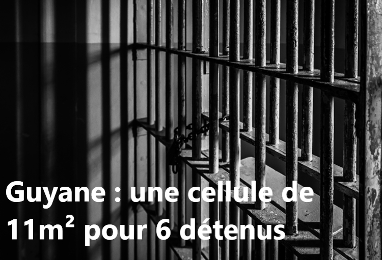 Prison. Guyane : une cellule de 11m² pour 6 détenus